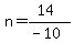 n=%2814%29%2F%28-10%29