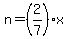 n=%282%2F7%29x