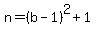 n=%28b-1%29%5E2%2B1