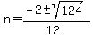 n=+%28-2+%2B-+sqrt%28+124%29%29%2F%2812%29+