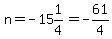 n=+-15%261%2F4=-61%2F4