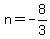 n=+-8%2F3
