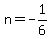 n=-1%2F6