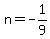 n=-1%2F9