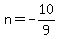 n=-10%2F9