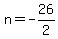n=-26%2F2