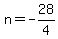 n=-28%2F4