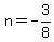 n=-3%2F8