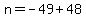 n=-49%2B48