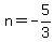 n=-5%2F3