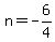 n=-6%2F4