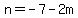 n=-7-2m