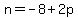 n=-8%2B2p