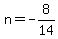 n=-8%2F14