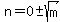 n=0%2B-+sqrt%28m%29