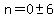 n=0+%2B-+6