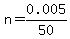 n=0.005%2F50