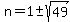 n=1%2B-sqrt%2849%29