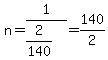 n=1%2F%282%2F140%29=140%2F2