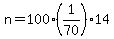 n=100%281%2F70%29%2A14