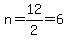 n=12%2F2=6
