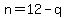 n=12-q