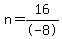 n=16%2F-8