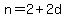n=2%2B2d
