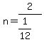 n=2%2F%281%2F12%29