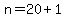 n=20%2B1