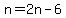 n=2n-6