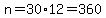 n=30%2A12=360