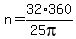 n=32%2A360%2F%2825pi%29