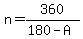 n=360%2F%28180-A%29