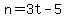 n=3t-5