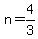 n=4%2F3