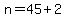 n=45%2B2