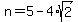 n=5-4%2Asqrt%282%29