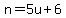 n=5u%2B6