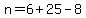 n=6%2B25-8