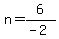 n=6%2F%28-2%29