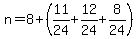 n=8%2B%2811%2F24%2B12%2F24%2B8%2F24%29
