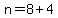 n=8%2B4