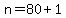 n=80%2B1