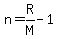 n=R%2FM-1