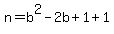 n=b%5E2-2b%2B1%2B1