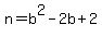 n=b%5E2-2b%2B2