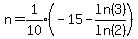 n=expr%281%2F10%29%28-15-ln%283%29%2Fln%282%29%29