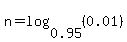 n=log%280.95%2C%280.01%29%29