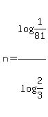 n=log%281%2F81%29%2Flog%282%2F3%29